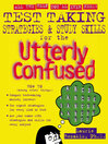 Test Taking Strategies & Study Skills for the Utterly Confused